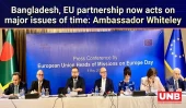 Bangladesh, EU partnership now acts on major issues of time: Ambassador Whiteley | UNB