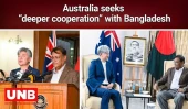 Australia seeks “deeper cooperation” with Bangladesh | UNB