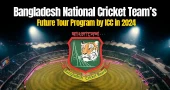 Bangladesh National Cricket Team’s Future Tour Program by ICC in 2024